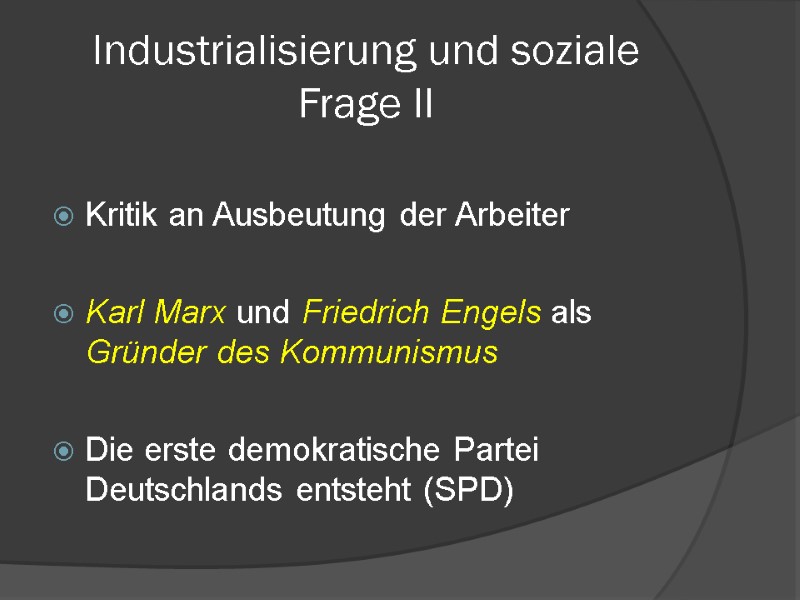Industrialisierung und soziale Frage II  Kritik an Ausbeutung der Arbeiter  Karl Marx